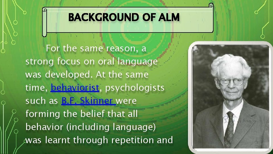 BACKGROUND OF ALM For the same reason, a strong focus on oral language was