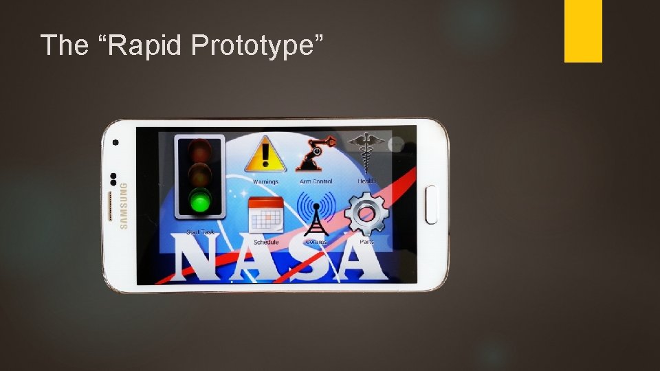 The “Rapid Prototype” 
