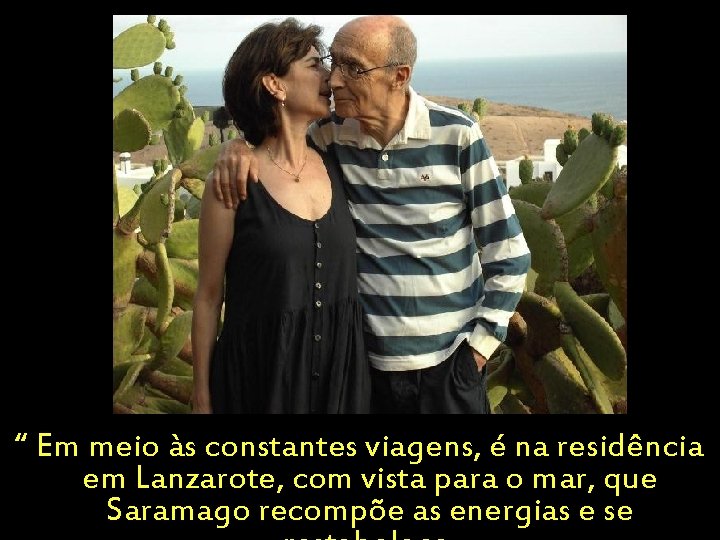 “Pilar, se euàstivesse morrido aos 63éanos, antes de Em meio constantes viagens, na residência