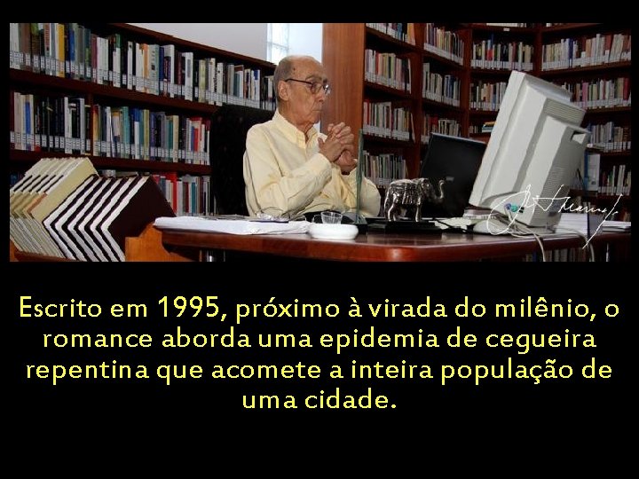 Escrito em 1995, próximo à virada do milênio, o romance aborda uma epidemia de