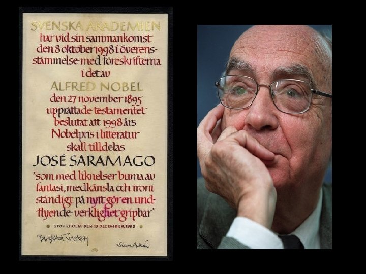 1998 – Recebe o Prêmio Nobel de Literatura, tornando-se o primeiro autor da língua