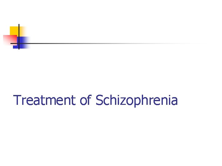 Treatment of Schizophrenia 