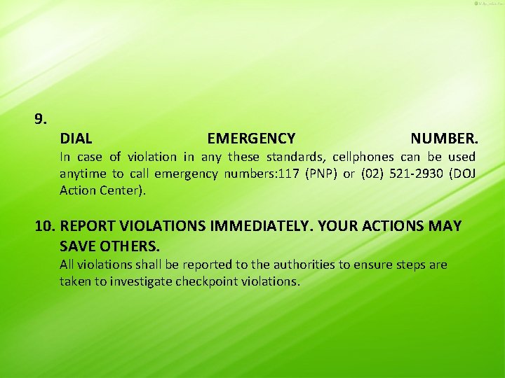 9. DIAL EMERGENCY NUMBER. In case of violation in any these standards, cellphones can