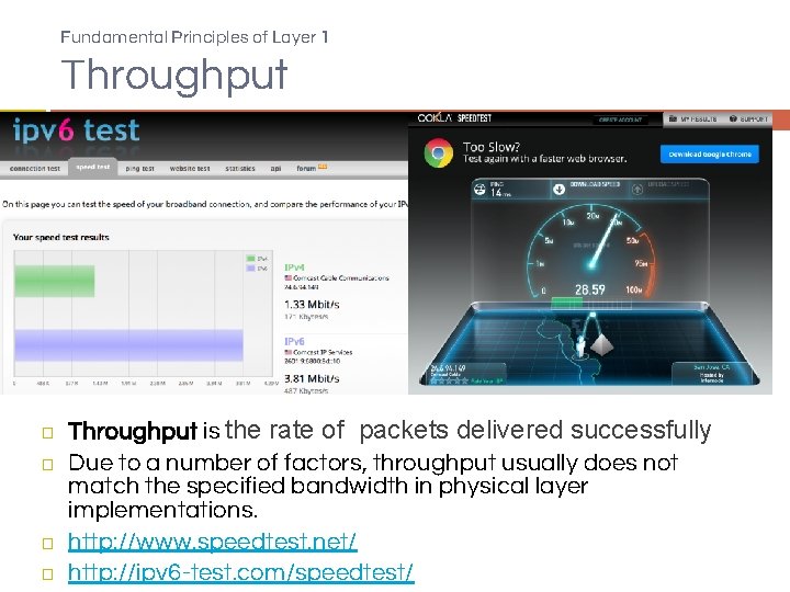 Fundamental Principles of Layer 1 Throughput 13 � � Throughput is the rate of