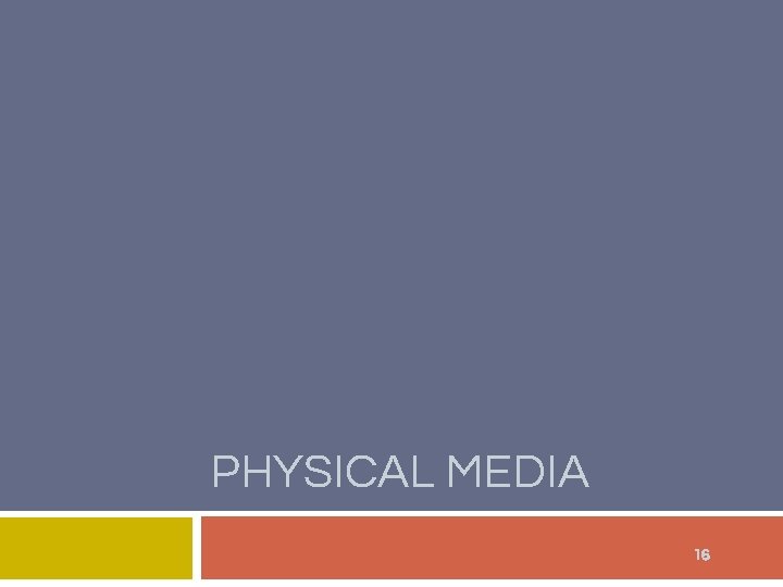 PHYSICAL MEDIA 16 