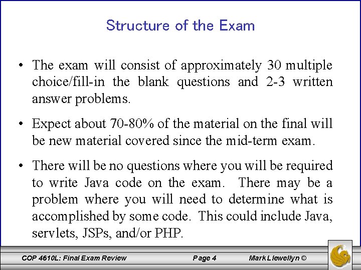 Structure of the Exam • The exam will consist of approximately 30 multiple choice/fill-in