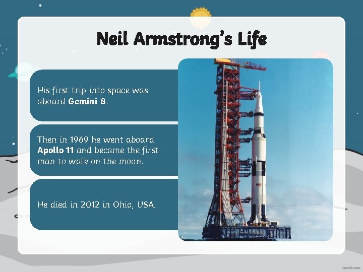 Neil Armstrong’s Life His first trip into space was aboard Gemini 8. Then in