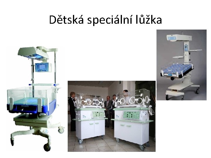 Dětská speciální lůžka OŠP - Točíková 