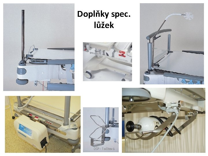 Doplňky spec. lůžek OŠP - Točíková 