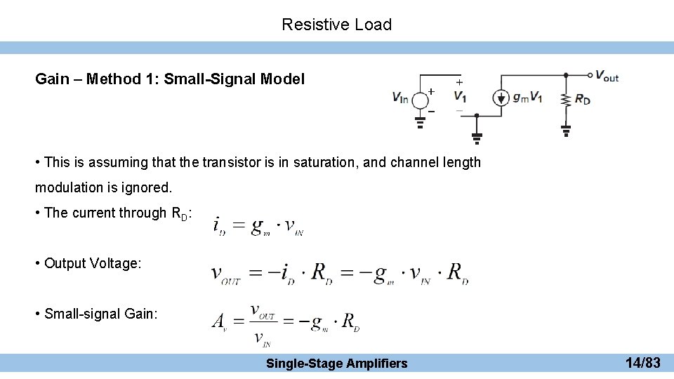 Resistive Load Gain – Method 1: Small-Signal Model • This is assuming that the