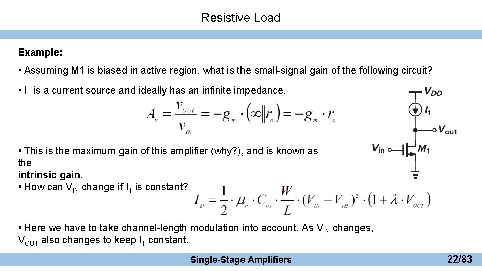 Resistive Load Example: • Assuming M 1 is biased in active region, what is