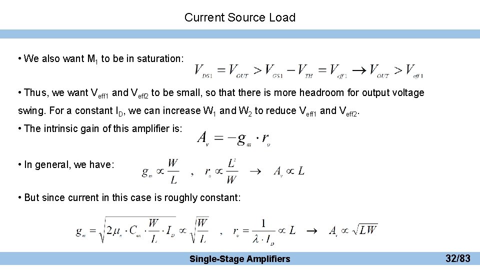 Current Source Load • We also want M 1 to be in saturation: •