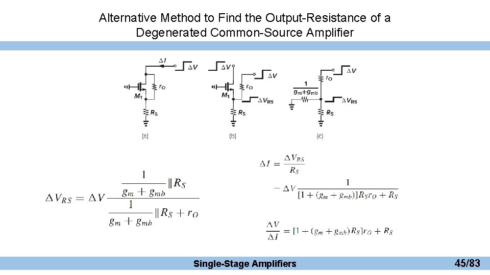 Alternative Method to Find the Output-Resistance of a Degenerated Common-Source Amplifier Single-Stage Amplifiers 45/83