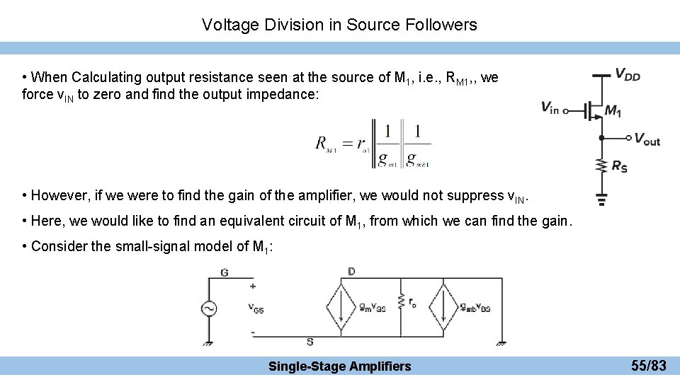Voltage Division in Source Followers • When Calculating output resistance seen at the source