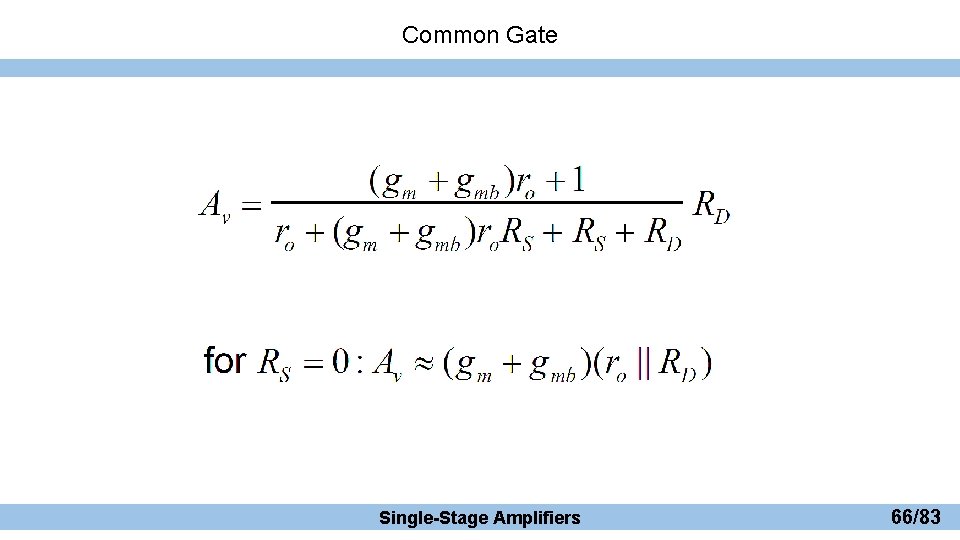 Common Gate Single-Stage Amplifiers 66/83 