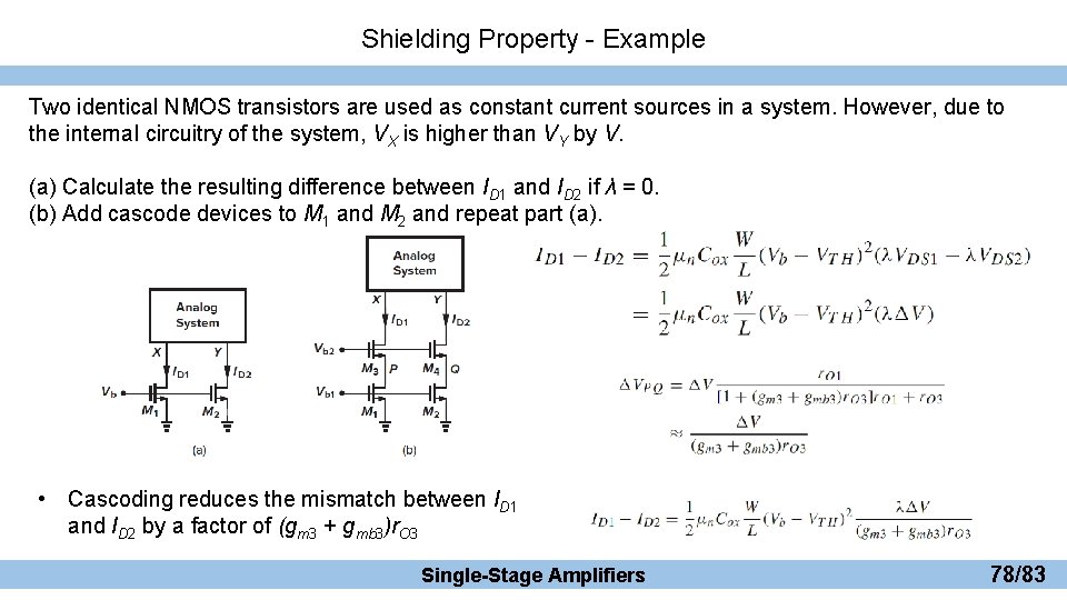 Shielding Property - Example Two identical NMOS transistors are used as constant current sources