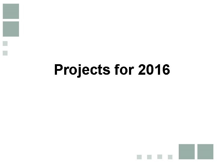 Projects for 2016 