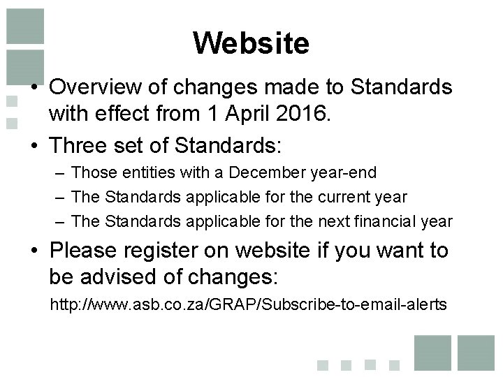 Website • Overview of changes made to Standards with effect from 1 April 2016.