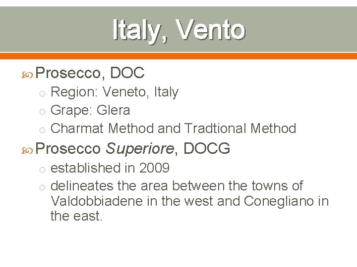 Italy, Vento Prosecco, DOC o Region: Veneto, Italy o Grape: Glera o Charmat Method