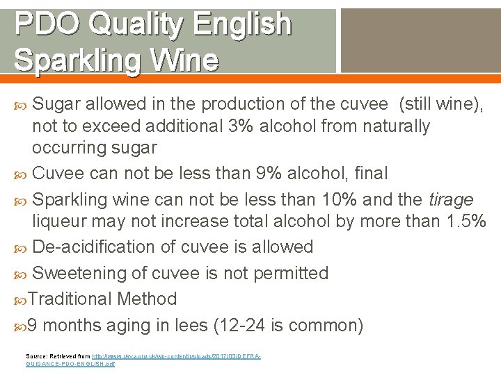 PDO Quality English Sparkling Wine Sugar allowed in the production of the cuvee (still