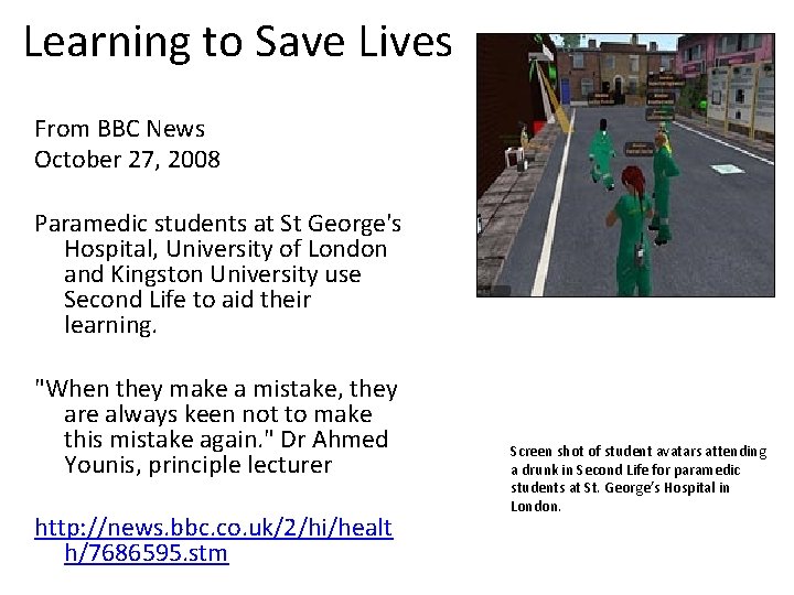 Learning to Save Lives From BBC News October 27, 2008 Paramedic students at St