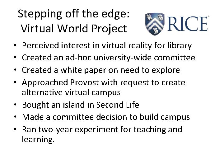 Stepping off the edge: Virtual World Project Perceived interest in virtual reality for library