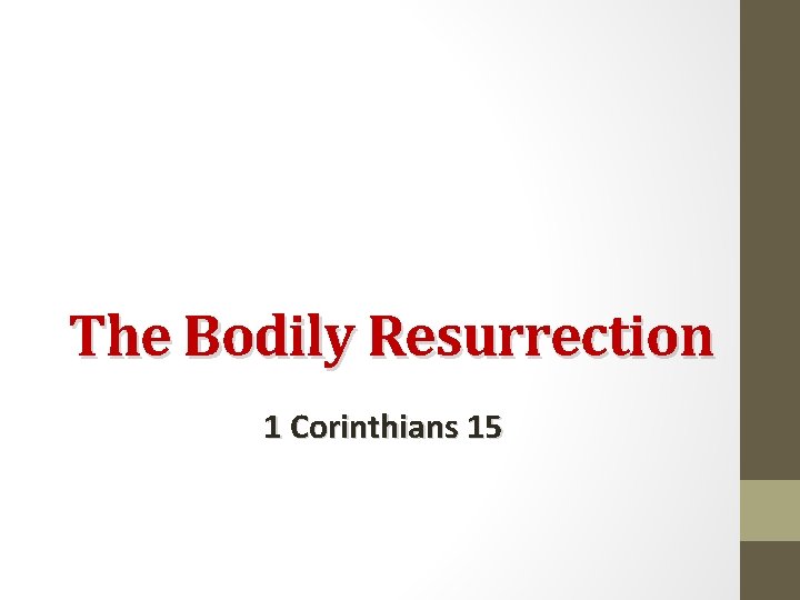 The Bodily Resurrection 1 Corinthians 15 