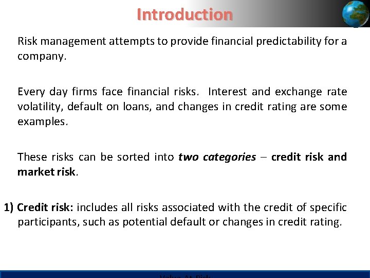 Value At Risk Report Example ValueAtRisk By Stephen Lynagh Outline Introduction What is