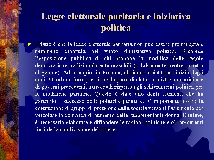 Legge elettorale paritaria e iniziativa politica ® Il fatto è che la legge elettorale