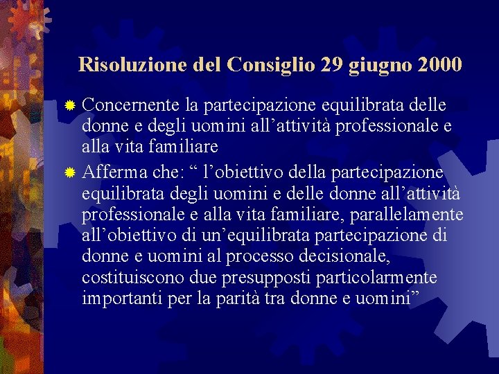 Risoluzione del Consiglio 29 giugno 2000 ® Concernente la partecipazione equilibrata delle donne e