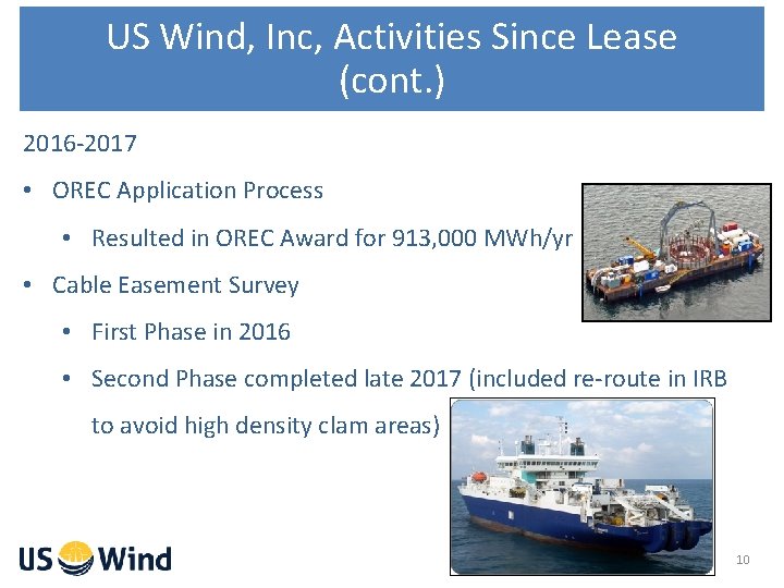 US Wind, Inc, Activities Since Lease (cont. ) 2016 -2017 • OREC Application Process