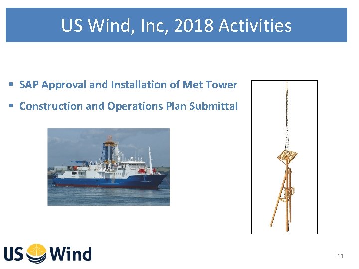 US Wind, Inc, 2018 Activities § SAP Approval and Installation of Met Tower §