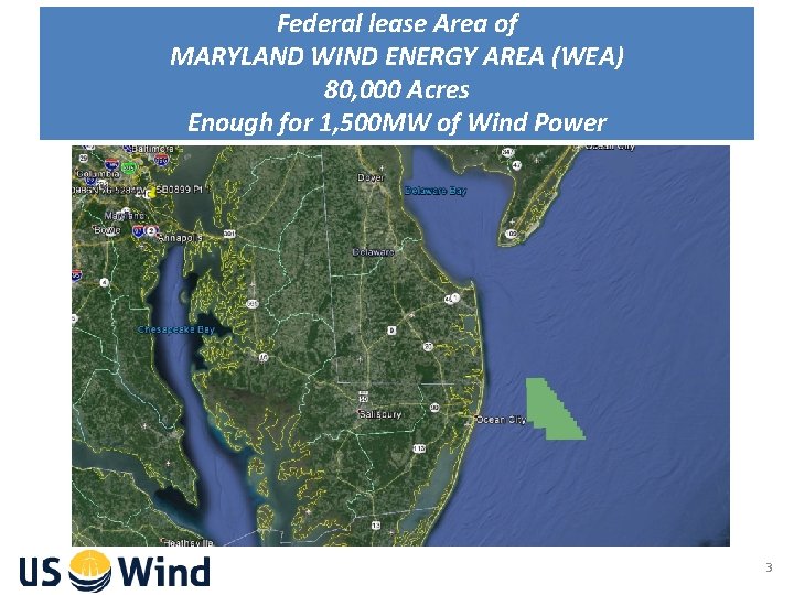 Federal lease Area of MARYLAND WIND ENERGY AREA (WEA) 80, 000 Acres Enough for