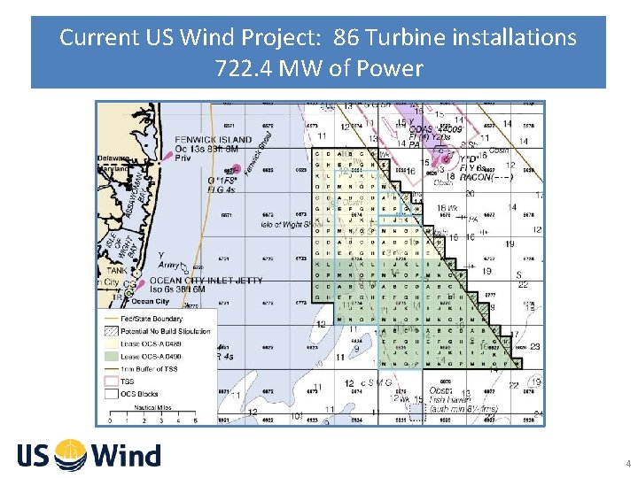 Current US Wind Project: 86 Turbine installations 722. 4 MW of Power 4 