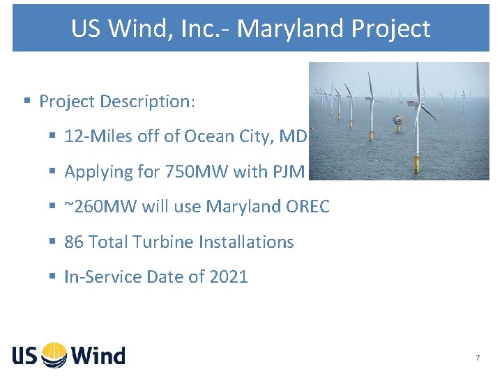 US Wind, Inc. - Maryland Project § Project Description: § 12 -Miles off of