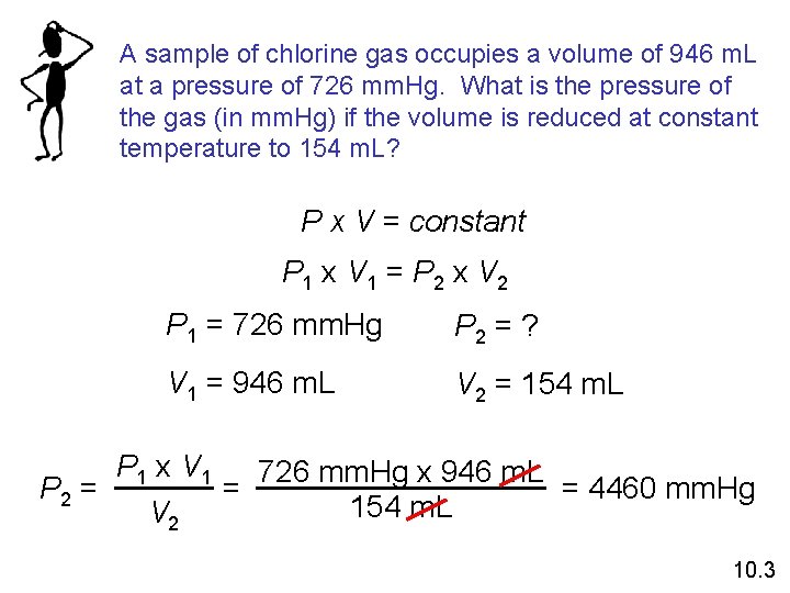 A sample of chlorine gas occupies a volume of 946 m. L at a