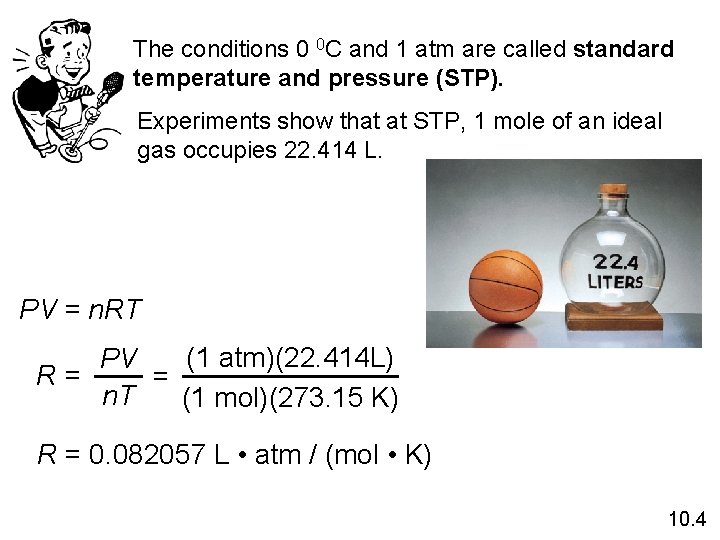 The conditions 0 0 C and 1 atm are called standard temperature and pressure