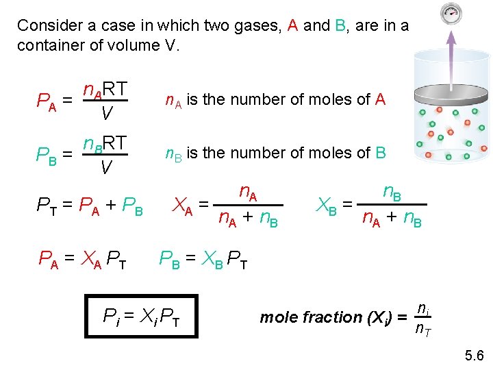 Consider a case in which two gases, A and B, are in a container