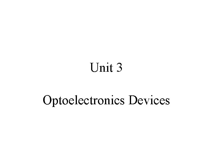 Unit 3 Optoelectronics Devices 