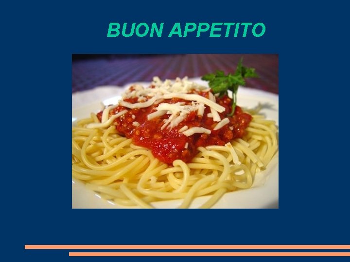 BUON APPETITO 