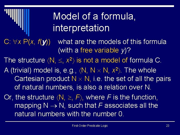 Model of a formula, interpretation C: x P(x, f(y)) what are the models of