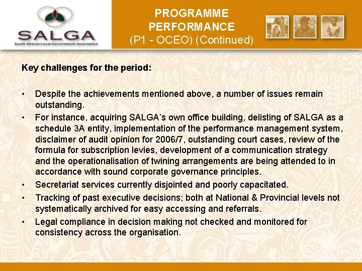 PROGRAMME PERFORMANCE (P 1 - OCEO) (Continued) Key challenges for the period: • •