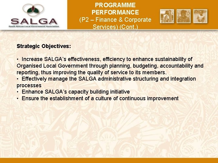 PROGRAMME PERFORMANCE (P 2 – Finance & Corporate Services) (Cont. ) Strategic Objectives: •
