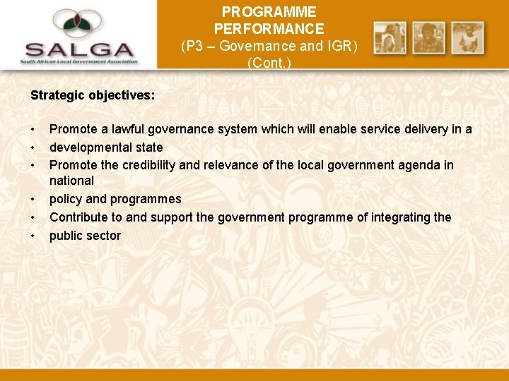 PROGRAMME PERFORMANCE (P 3 – Governance and IGR) (Cont. ) Strategic objectives: • •