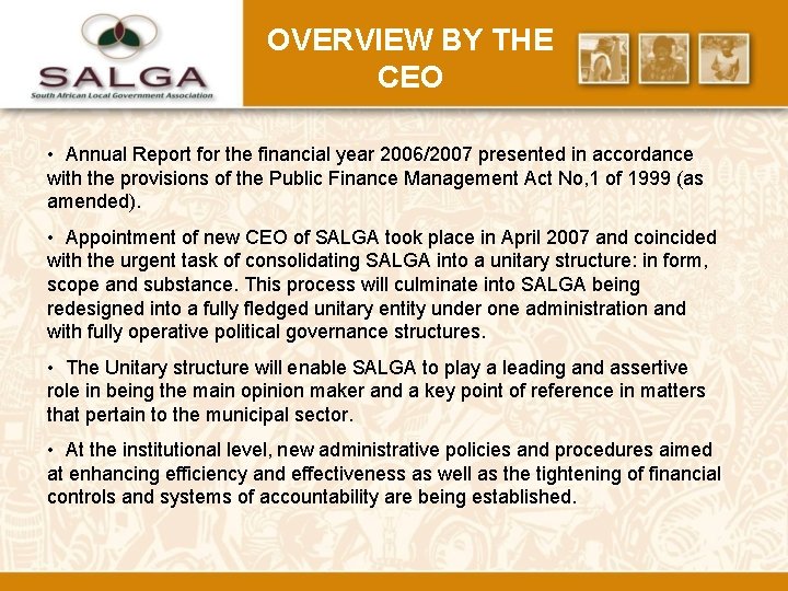 OVERVIEW BY THE CEO • Annual Report for the financial year 2006/2007 presented in