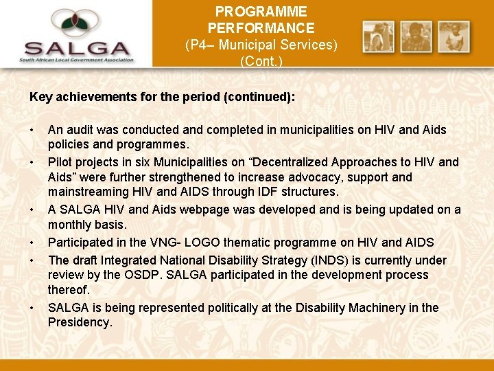 PROGRAMME PERFORMANCE (P 4– Municipal Services) (Cont. ) Key achievements for the period (continued):