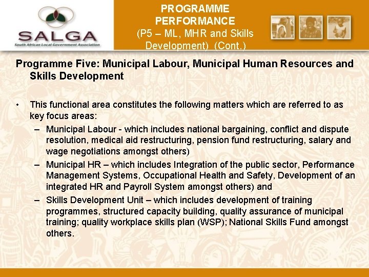 PROGRAMME PERFORMANCE (P 5 – ML, MHR and Skills Development) (Cont. ) Programme Five: