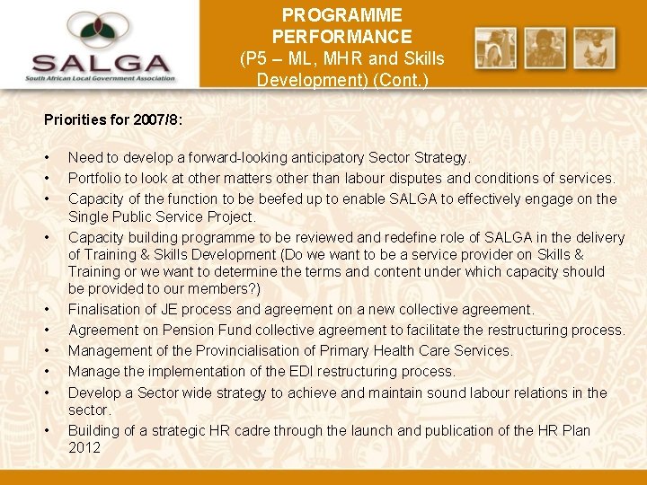 PROGRAMME PERFORMANCE (P 5 – ML, MHR and Skills Development) (Cont. ) Priorities for