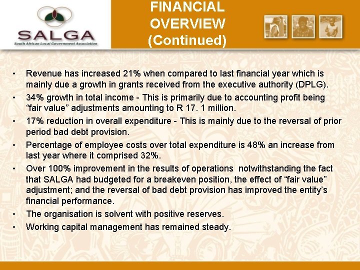 FINANCIAL OVERVIEW (Continued) • • Revenue has increased 21% when compared to last financial
