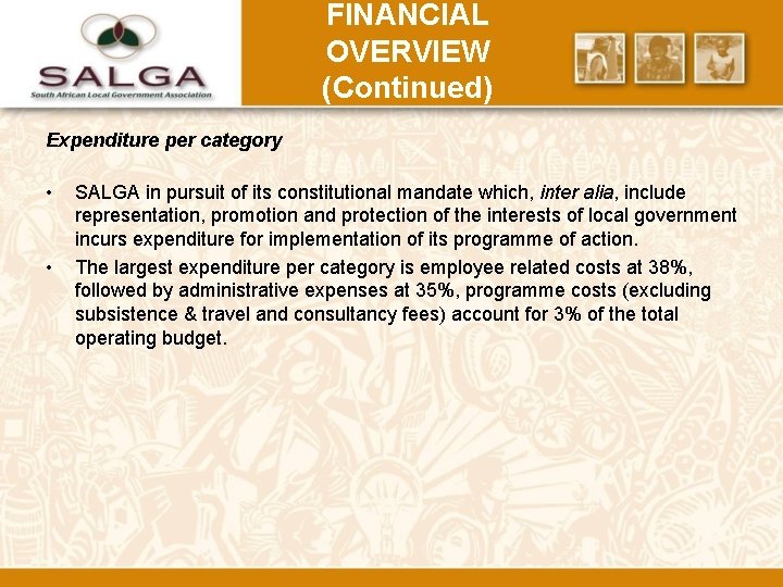 FINANCIAL OVERVIEW (Continued) Expenditure per category • • SALGA in pursuit of its constitutional